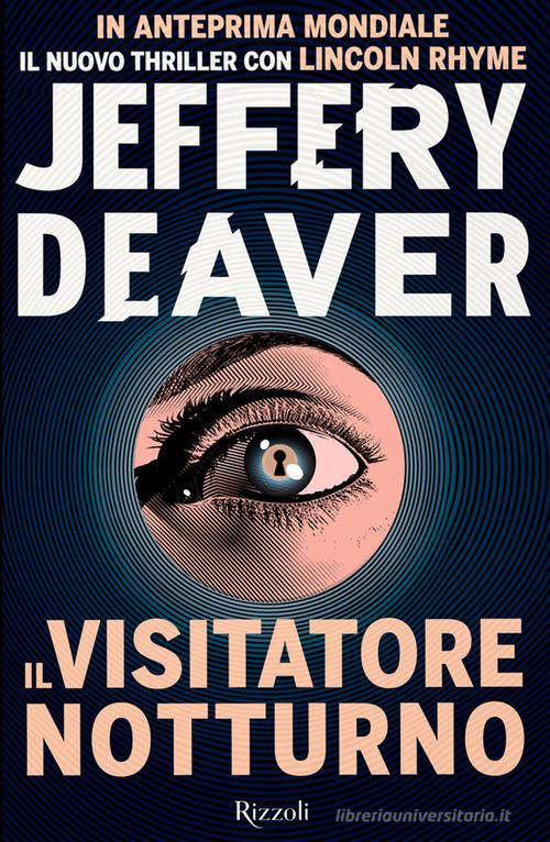 Il visitatore notturno di Jeffery Deaver edito da Rizzoli