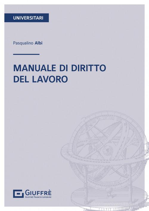 Manuale Di Diritto Del Lavoro Di Pasqualino Albi EAN 9788828830146 Manuale Di Diritto Del Lavoro Di Pasqualino Albi EAN 9788828830146