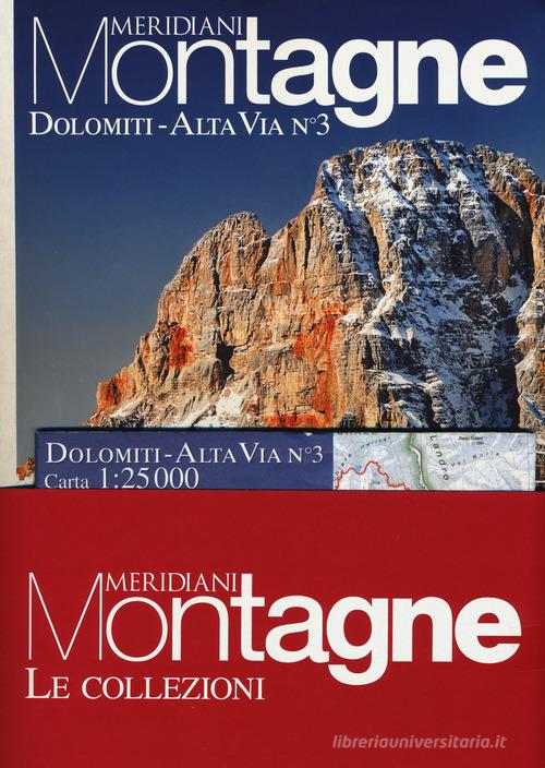 Dolomiti, Alta Via 2-Dolomiti, Alta Via 3. Con 2 Carta geografica ripiegata edito da Editoriale Domus