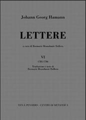 Lettere vol.6 di Johann Georg Hamann edito da Vita e Pensiero
