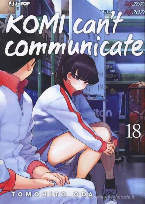 Komi can't communicate vol. 18 di Tomohito Oda edito da Edizioni BD