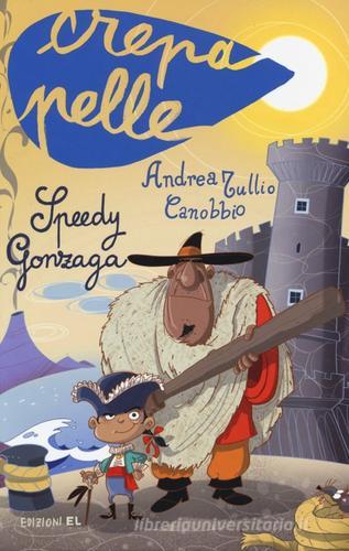 Speedy Gonzaga di Andrea Tullio Canobbio edito da EL
