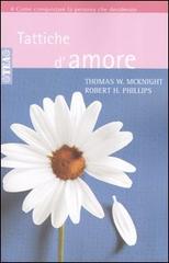 Tattiche d'amore di Thomas W. McKnight, Robert H. Phillips edito da TEA
