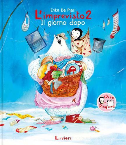 L'imprevisto 2. Il giorno dopo di Erika De Pieri edito da Lavieri