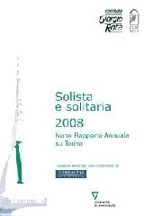 Solista e solitaria 2008. Nono rapporto annuale su Torino edito da Guerini e Associati