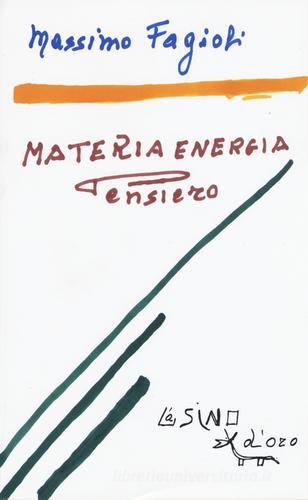 Materia energia pensiero. Lezioni 2011 di Massimo Fagioli edito da L'Asino d'Oro