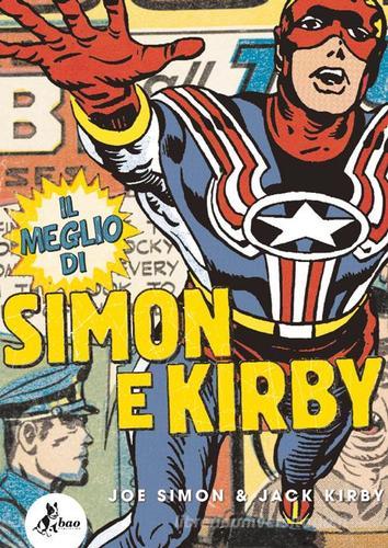 Il meglio di Simon & Kirby di Jack Kirby, Joe Simon edito da Bao Publishing