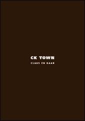Ck Town di Felix Claus, Kees Kaan edito da Libria