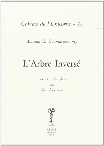 L' arbre inversé di Ananda Kentish Coomaraswamy edito da Arché