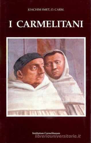 I carmelitani: storia dell'Ordine del Carmelo vol.2 di Joachim Smet edito da Edizioni Carmelitane