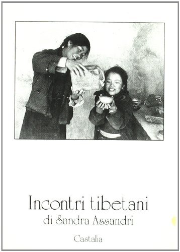 Incontri tibetani di Sandra Assandri edito da Castalia Casa Editrice