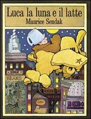Luca, la luna e il latte di Maurice Sendak edito da Babalibri