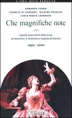 Che magnifiche note. I grandi avvenimenti della lirica: le recension i, il cartellone e la guida all'ascolto 1999-2000 edito da Il Sole 24 Ore Pirola