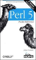 Perl 5. Strumenti di programmazione di Johan Vromans edito da Hops Tecniche Nuove