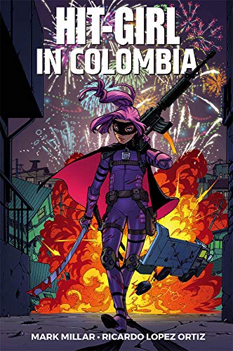 Hit-Girl in Colombia di Mark Millar, Ricardo Lopez Ortiz edito da Panini Comics