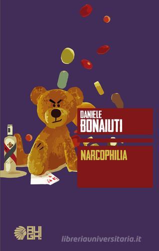Narcophilia di Daniele Bonaiuti edito da Augh!