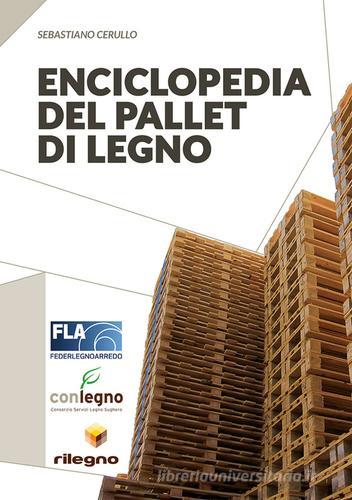 Enciclopedia del pallet in legno di Sebastiano Cerullo edito da Compagnia delle Foreste