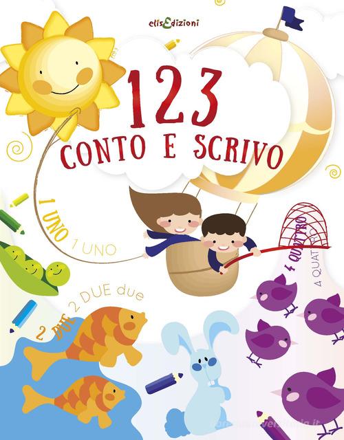 123 conto e scrivo. Ediz. illustrata di Linda Scrimitore edito da Elisedizioni