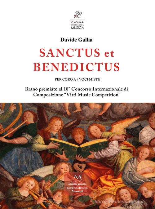 Sanctus et benedictus. Per coro a 4 voci miste di Davide Gallia edito da Edizioni Momenti-Ribera