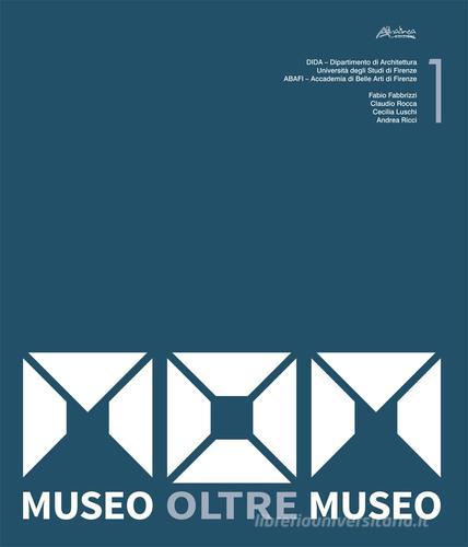 MOM. Museo Oltre Museo. Unione Europea. Next Generation EU, PRIN 2022. Progetto «Museo oltre Museo - MOM» edito da Altralinea Edizioni