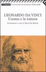 L' uomo e la natura di Leonardo da Vinci edito da Feltrinelli