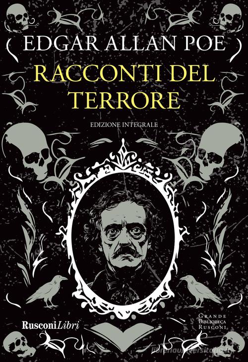 Libro Racconti del terrore. Ediz. integrale di Edgar Allan Poe Grande biblioteca Rusconi di Rusconi Libri