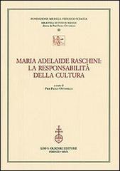 Maria Adelaide Raschini: la responsabilità della cultura edito da Olschki