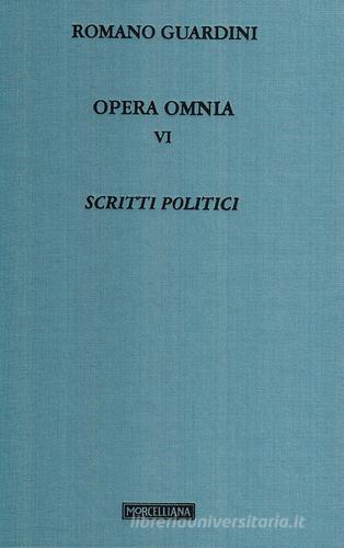 Opera omnia vol.6 di Romano Guardini edito da Morcelliana