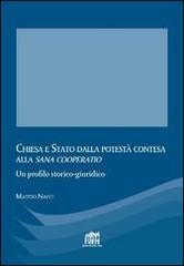 Chiesa e Stato dalla potestà contesa alla «sana cooperatio» di Matteo Nacci edito da Lateran University Press