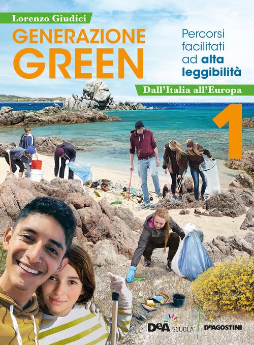Generazione green. Percorsi facilitati ad alta leggibilità. Per la Scuola media. Con e-book. Con espansione online vol. 1 di Lorenzo Giudici edito da De Agostini