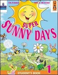 Super sunny days. Student's book. Per la 2ª classe elementare. Con espansione online di Tim Priesack, Peter Wilson edito da Lang