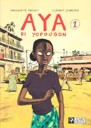 Aya di Yopougon vol.1 di Marguerite Abouet, Clément Oubrerie edito da Lizard