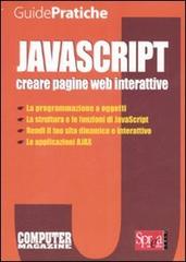 Javascript. Creare pagine web interattive edito da Sprea Book