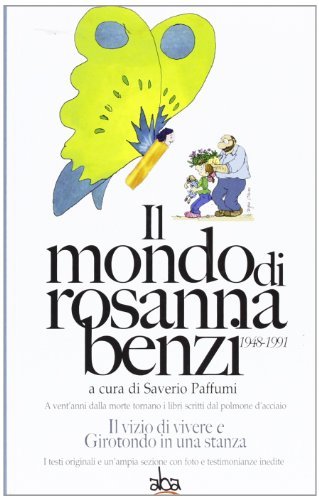 Il mondo di Rosanna Benzi 1948-1991. A vent'anni dalla morte tornano i libri scritti dal polmone d'acciaio. Il vizio di vivere e girotondo in una stanza edito da Aba Libri