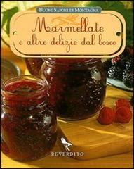 Marmellate e altre delizie del bosco. Ediz. illustrata edito da Reverdito