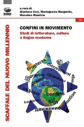 Confini in movimento. Studi di letterature, culture e lingue moderne edito da Bonanno