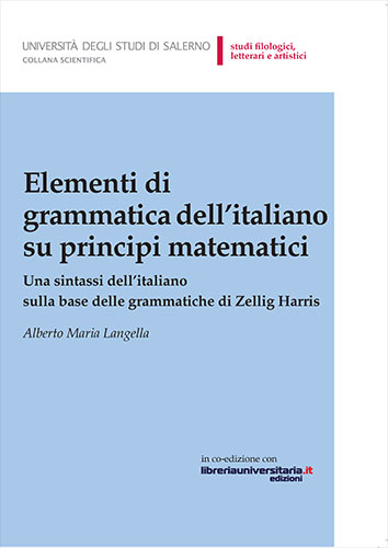 Elementi di grammatica dell'italiano su principi matematici di Alberto Maria Langella edito da Università di Salerno