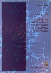 Note sulla pianificazione territoriale alla scala provinciale di Giuseppe Mazzeo edito da Giannini Editore