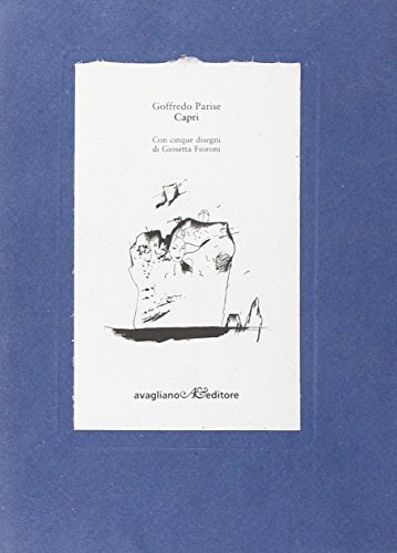 Capri. Disegni di Giosetta Fioroni di Goffredo Parise edito da Avagliano