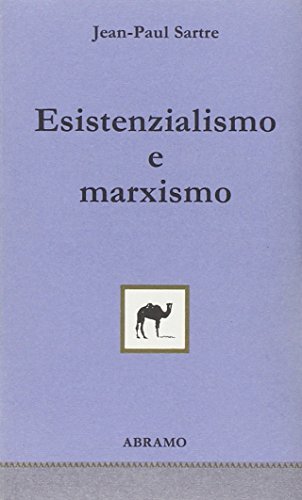 Esistenzialismo e marxismo. La conferenza di Araraquara di Jean-Paul Sartre edito da Abramo