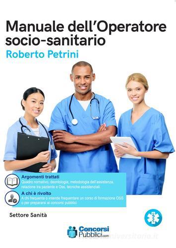 Il Manuale Delloperatore Socio Sanitario Per La Formazione Professionale Completa Di Roberto 9325