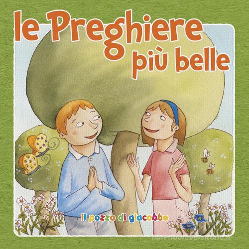 Le preghiere più belle di Silvia Vecchini edito da Il Pozzo di Giacobbe