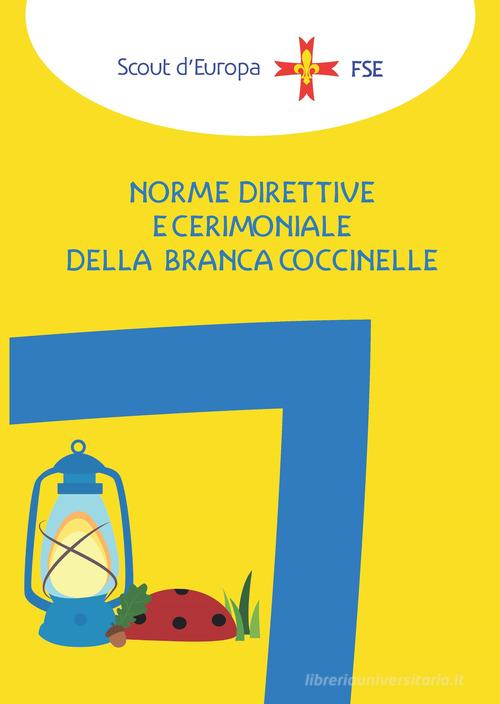 Norme direttive e cerimoniale della branca coccinelle edito da Edizioni Scouting