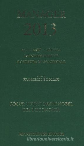 Agenda del manager 2013. Annuario di informazione e cultura manageriale edito da Metamorfosi