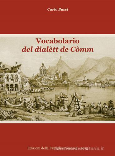 Vocabolario del dialètt de Còmm di Carlo Bassi edito da Editoriale Lombarda