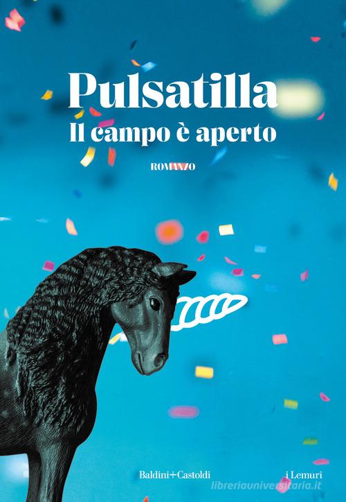 Libro Il campo è aperto di Pulsatilla I lemuri di Baldini + Castoldi