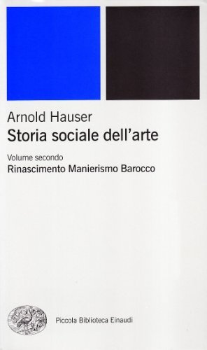 Storia sociale dell'arte vol.2 di Arnold Hauser edito da Einaudi