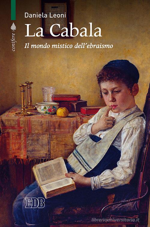 La Cabala. Il mondo mistico dell'ebraismo di Daniela Leoni edito da EDB
