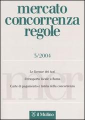 Mercato concorrenza regole (2004) vol.3 edito da Il Mulino