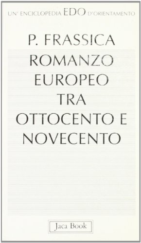 Romanzo europeo tra '800 e '900 di Pietro Frassica edito da Jaca Book